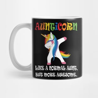 Aunticorn like a normal Aunt Mug